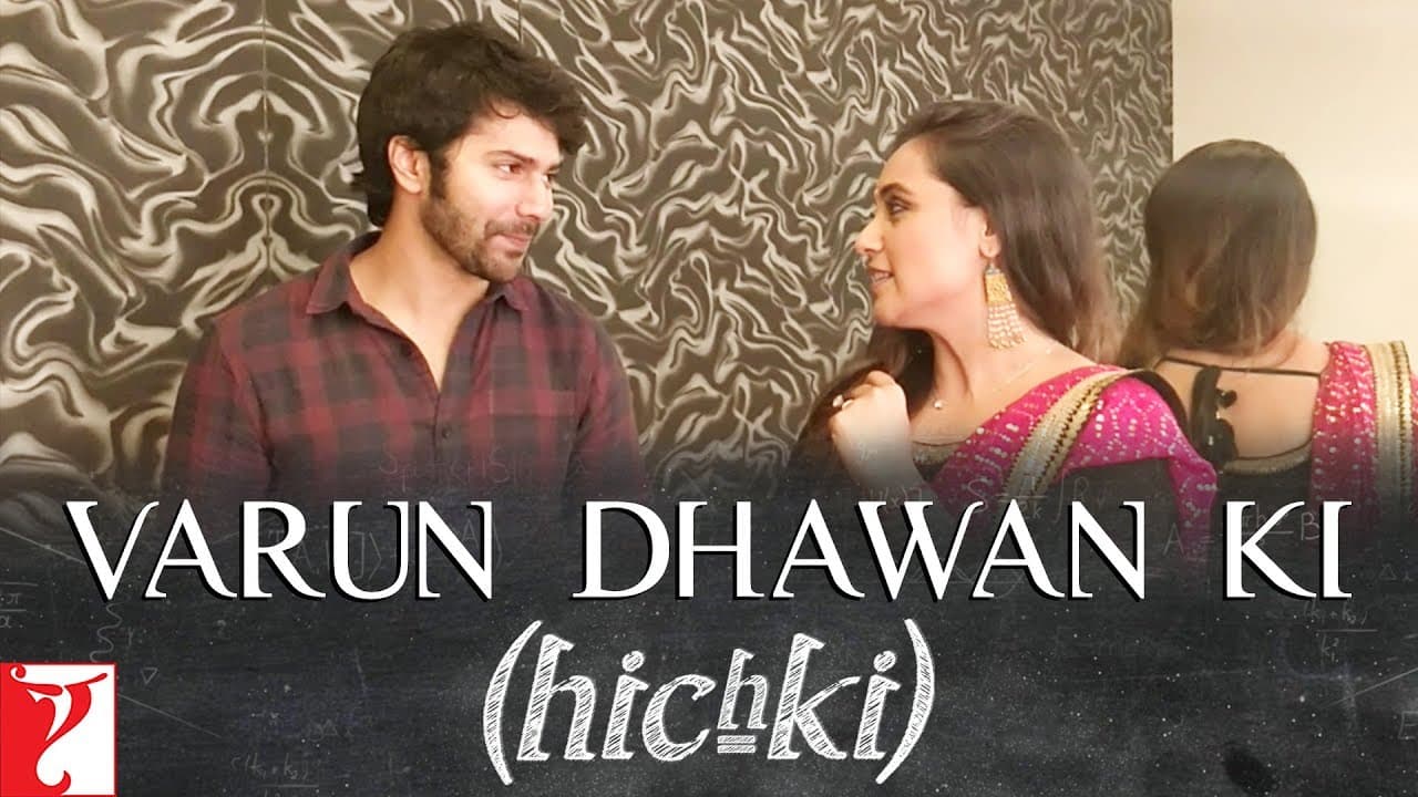 Varun Dhawan Ki Hichki