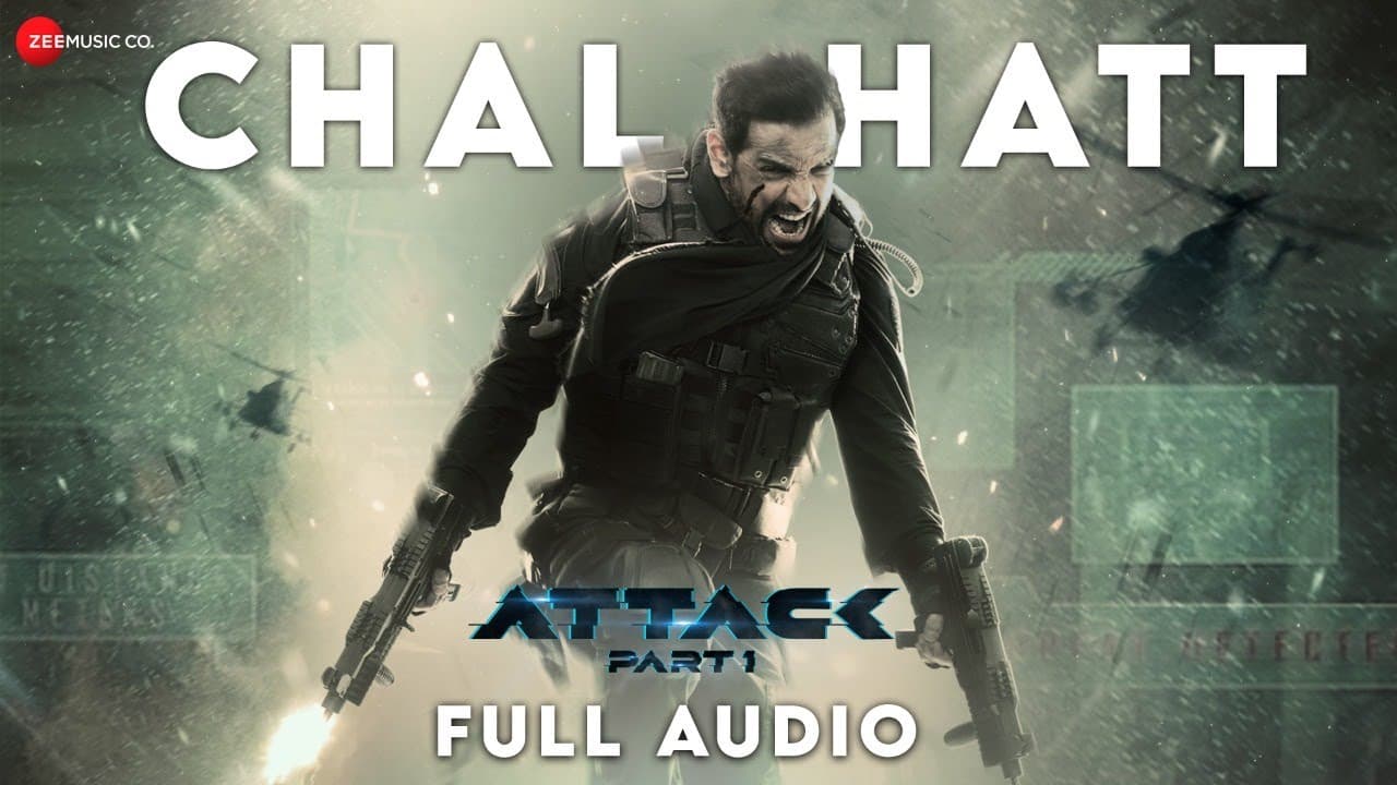 Chal Hatt - Full Audio | Attack | John Abraham | Girish Nakod, Magic & Shashwat Sachdev