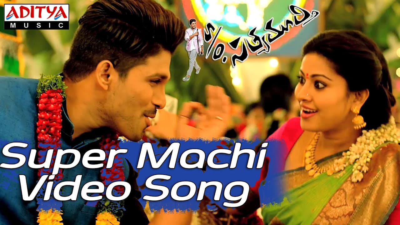 Super Machi Video Song - S/o Satyamurthy Video Songs - Allu Arjun, Samantha, Upendra, Sneha