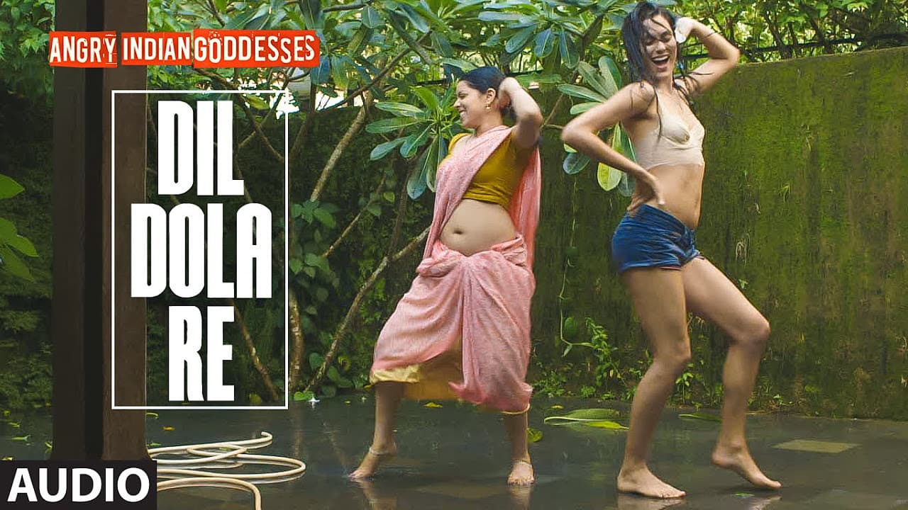 "Dil Dola Re" Full Song (Audio) | Angry Indian Goddesses | T-Series