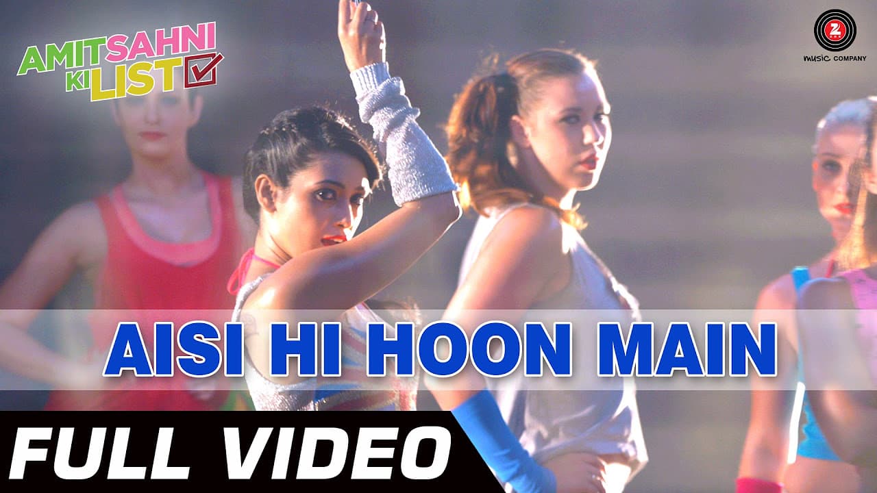Aisi Hi Hoon Mein Full Video HD | Amit Sahni Ki List | Vir Das, Vega Tamotia