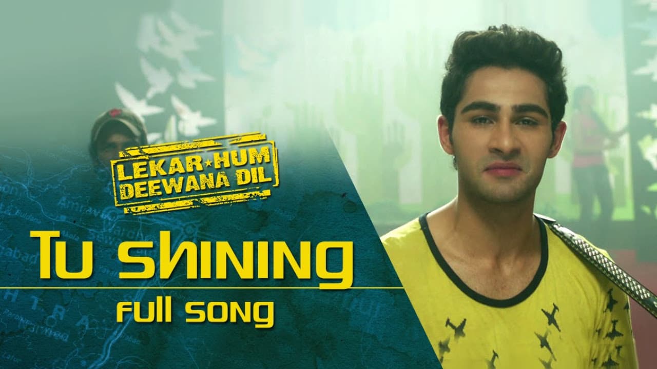 Tu Shining (Full Video Song) | Lekar Hum Deewana Dil | Armaan Jain & Deeksha Seth