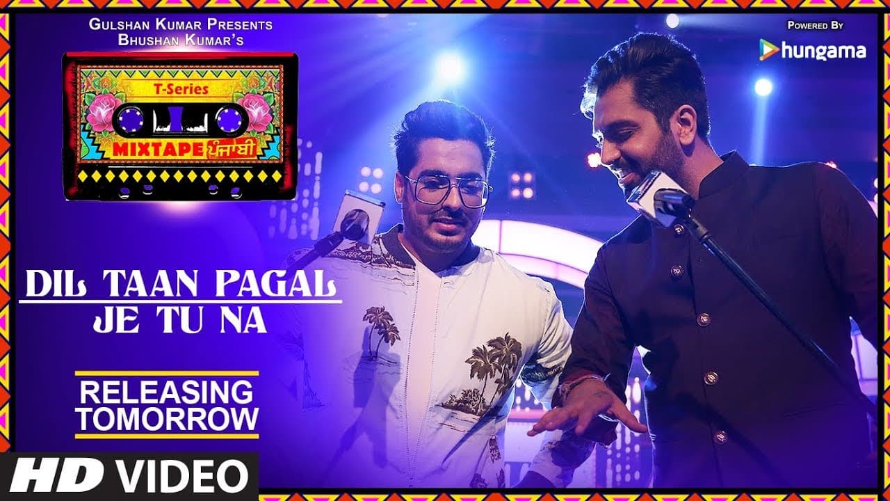 Dil Taan Pagal/Je Tu Na | 1 Day To Go | T-Series Mixtape Punjabi | Akhil Sachdeva Amber Vashisht |