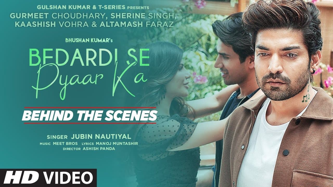 Behind The Scenes: Bedardi Se Pyaar Ka |Jubin N,Meet B,Manoj M|Gurmeet C,Sherine S,Kaashish |Ashish