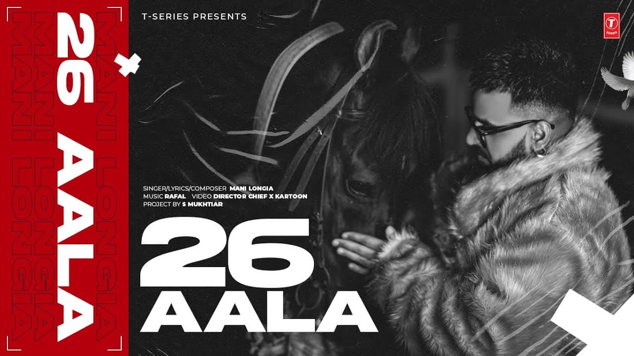 26 AALA  (Official Video) | Mani Longia, Rafal | Latest Punjabi Songs 2023