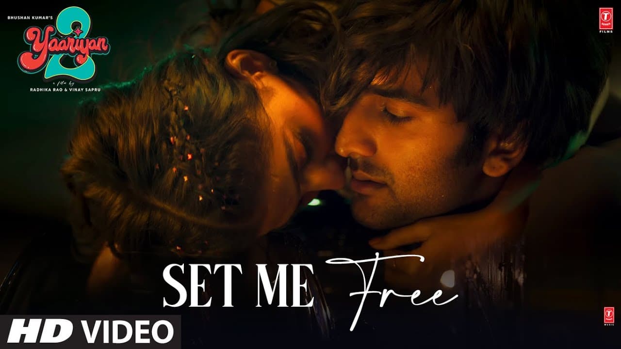 Set Me Free (Video): Yaariyan 2 | Meezaan Jafri | Mriganka Bhattacharjya | Radhika,Vinay|Bhushan K