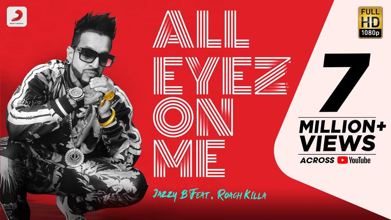 Jazzy B - All Eyez On Me | Feat. Roach Killa |  Latest Punjabi Hit Song 2020