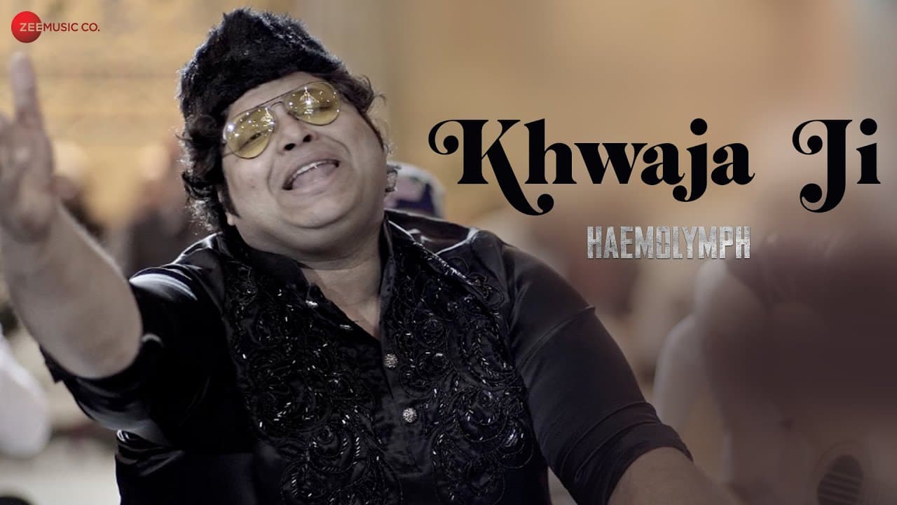 Khwaja Ji | Haemolymph | Mujtaba Aziz Naza | Riyaz Anwar | Sudarshan Gamare