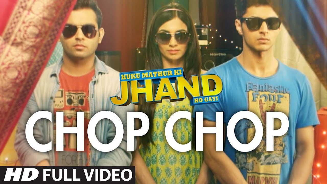 Chop Chop Full Video Song | Kuku Mathur Ki Jhand Ho Gayi | Mikey McCleary