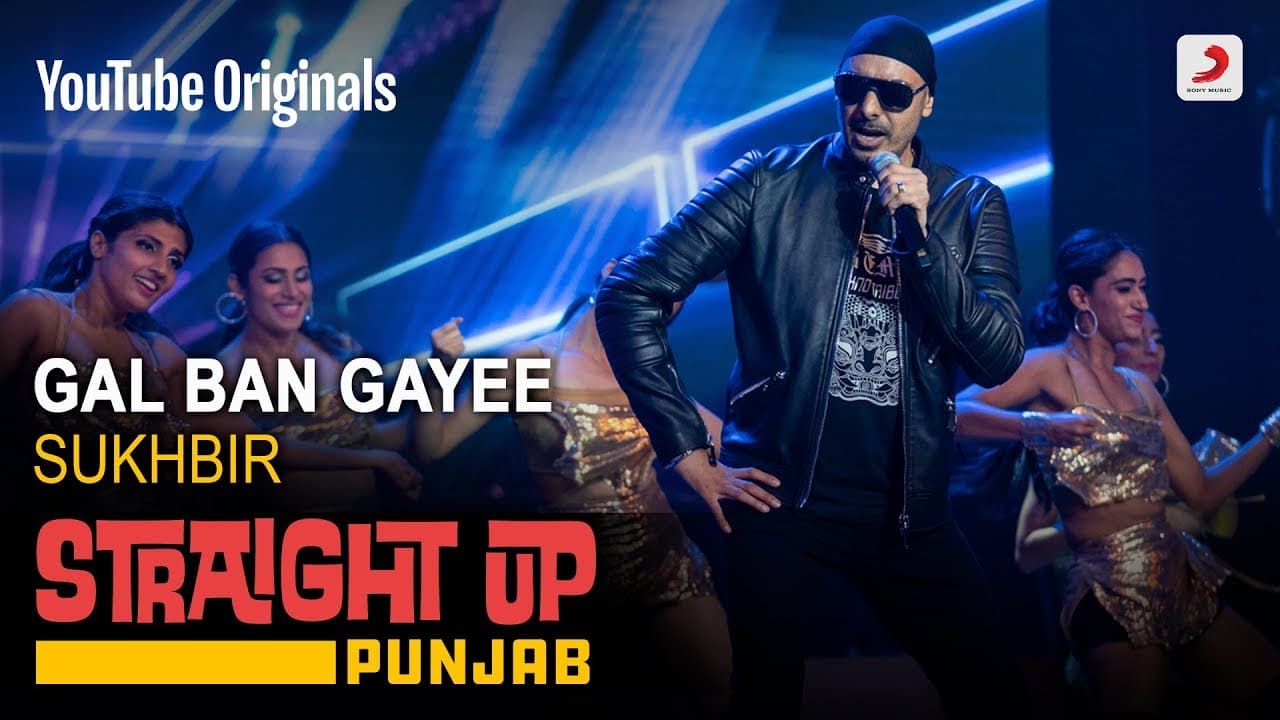 Gal Ban Gayee | Sukhbir | Straight Up Punjab