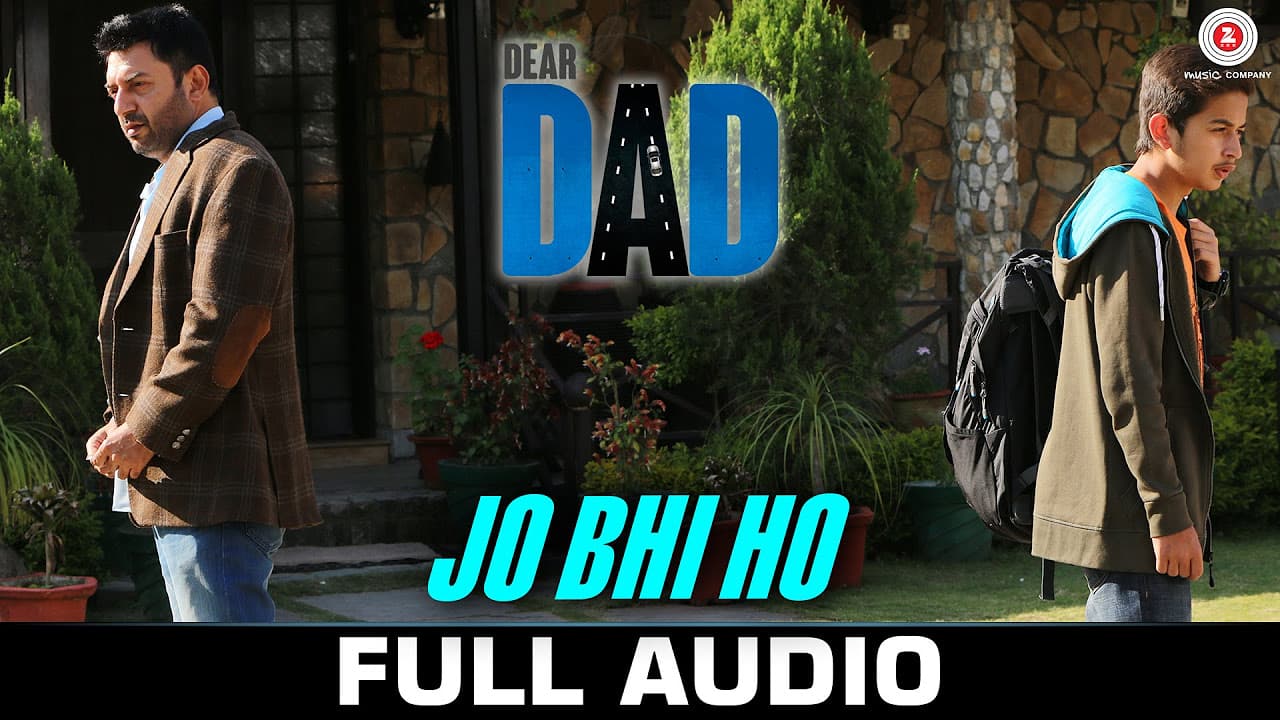 Jo Bhi Ho - Full Song | Dear Dad | Arvind Swamy & Himanshu Sharma