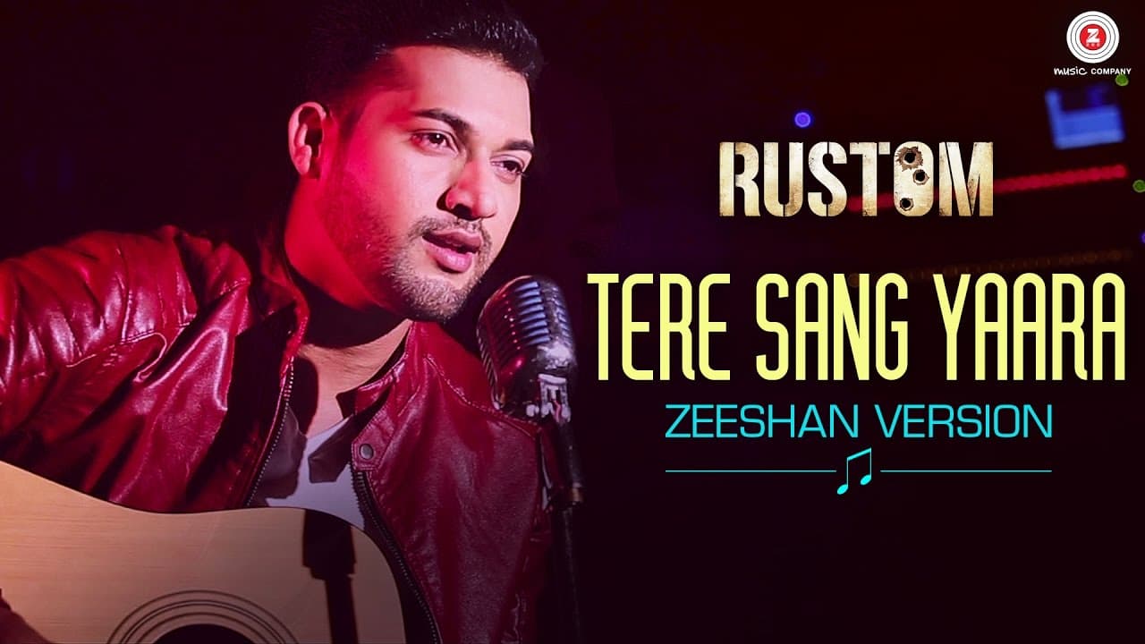 Tere Sang Yaara - Zeeshan Version |  Rustom | Akshay Kumar & Ileana D'cruz