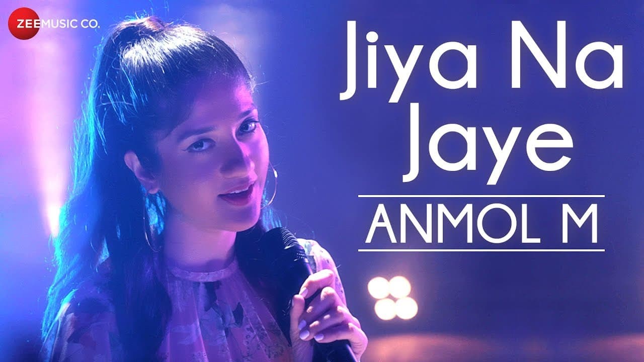 Jiya Na Jaye - Official Music Video | ANMOL M