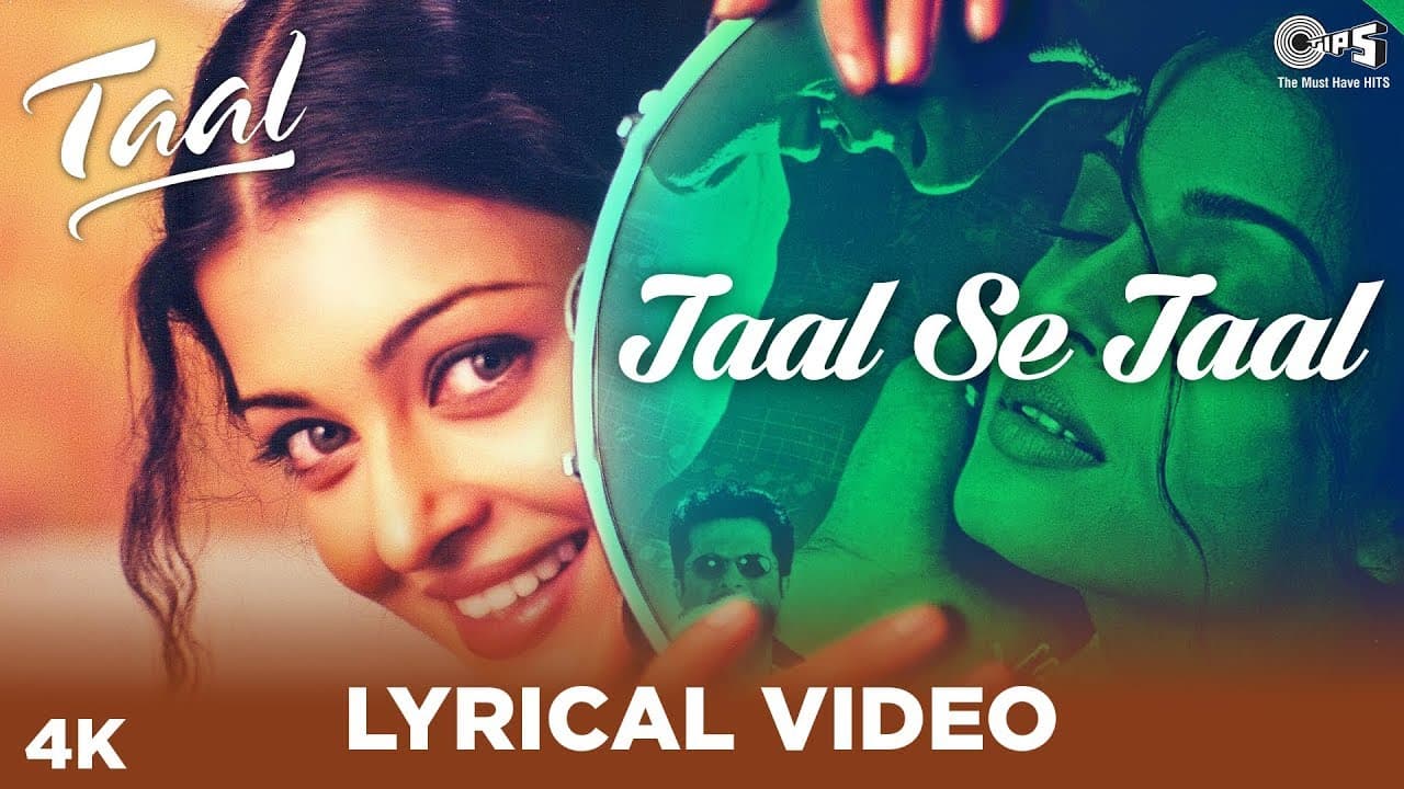 Taal Se Taal Lyrical - Taal | Aishwarya Rai, Akshaye Khanna, Anil Kapoor |A R Rahman | Anand Bakshi