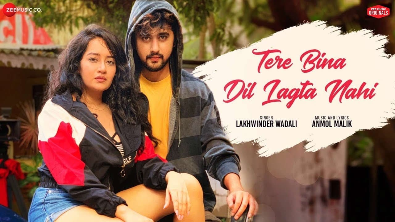 Tere Bina Dil Lagta Nahi - Lakhwinder Wadali | Anmol Malik | Yadit , Bhavika |  Zee Music Originals
