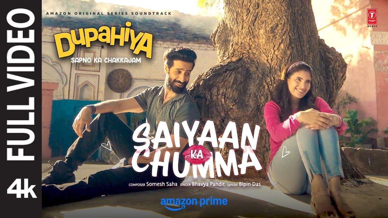 Dupahiya: Saiyaan Ka Chumma (Full Video) Bhuvan Arora,Shivani Raghuvanshi,Bhavya Pandit,Somesh Saha