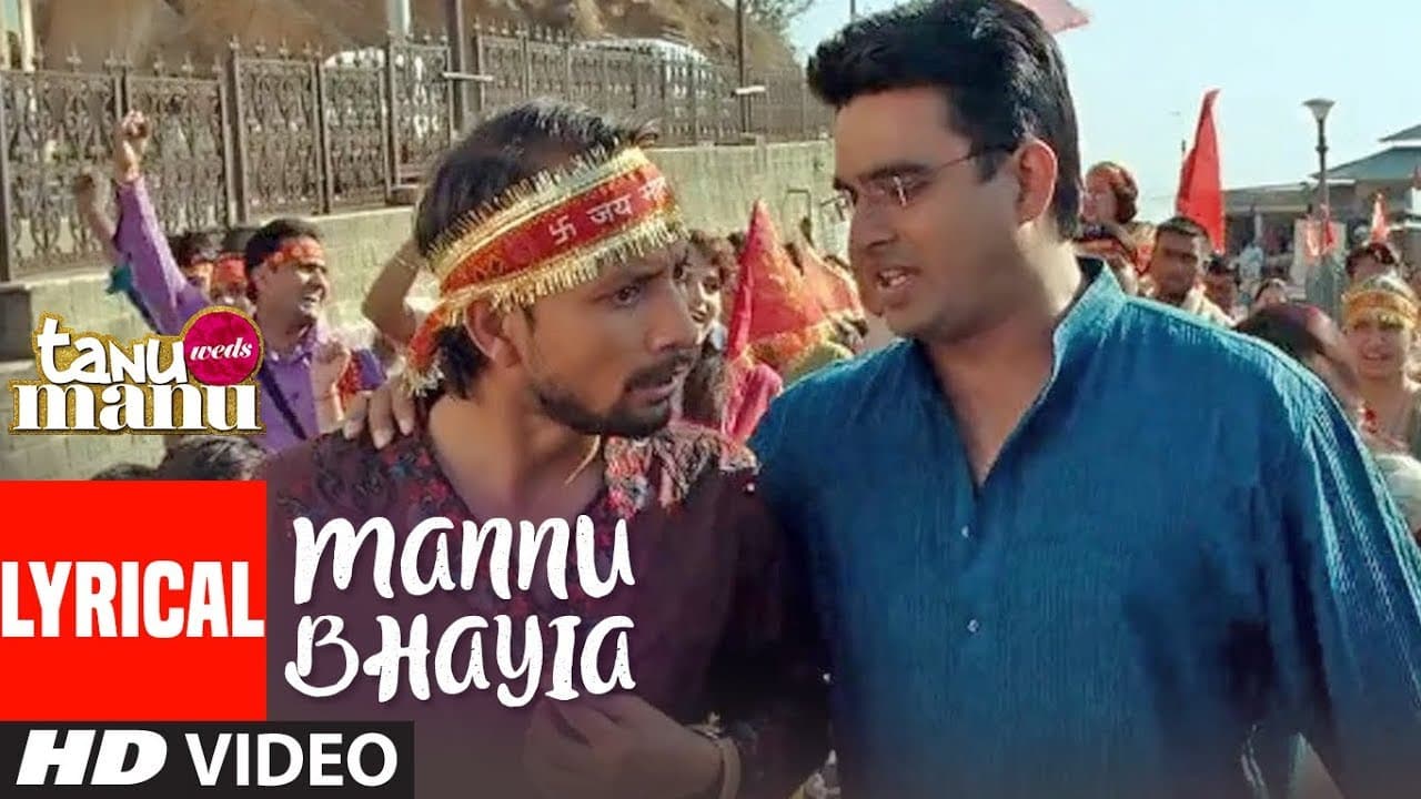 Lyrical: MANU BHAIYA SONG | Tanu Weds Manu | Kangna Ranaut, R Madhavan