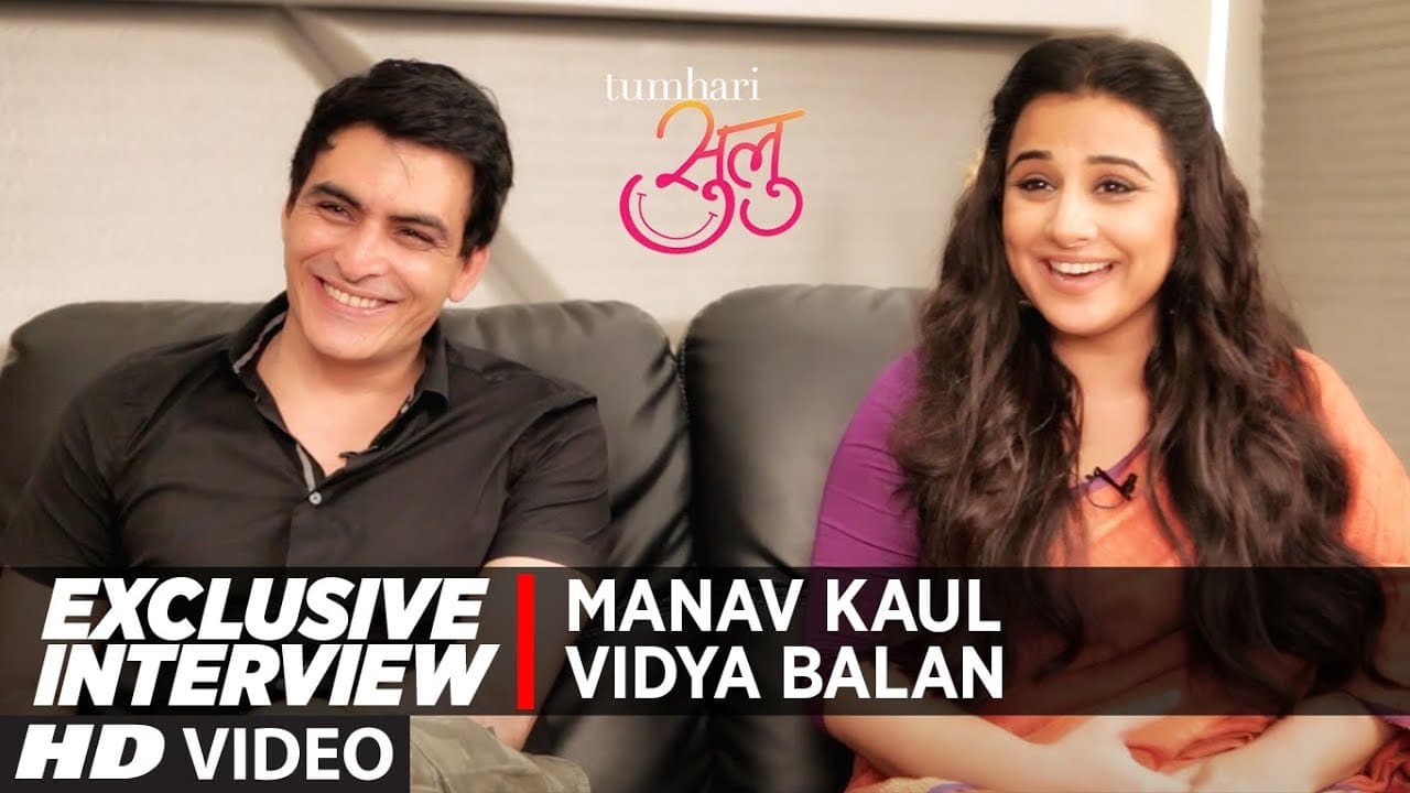 Exclusive Interview : Vidya Balan | Manav Kaul | Tumhari Sulu