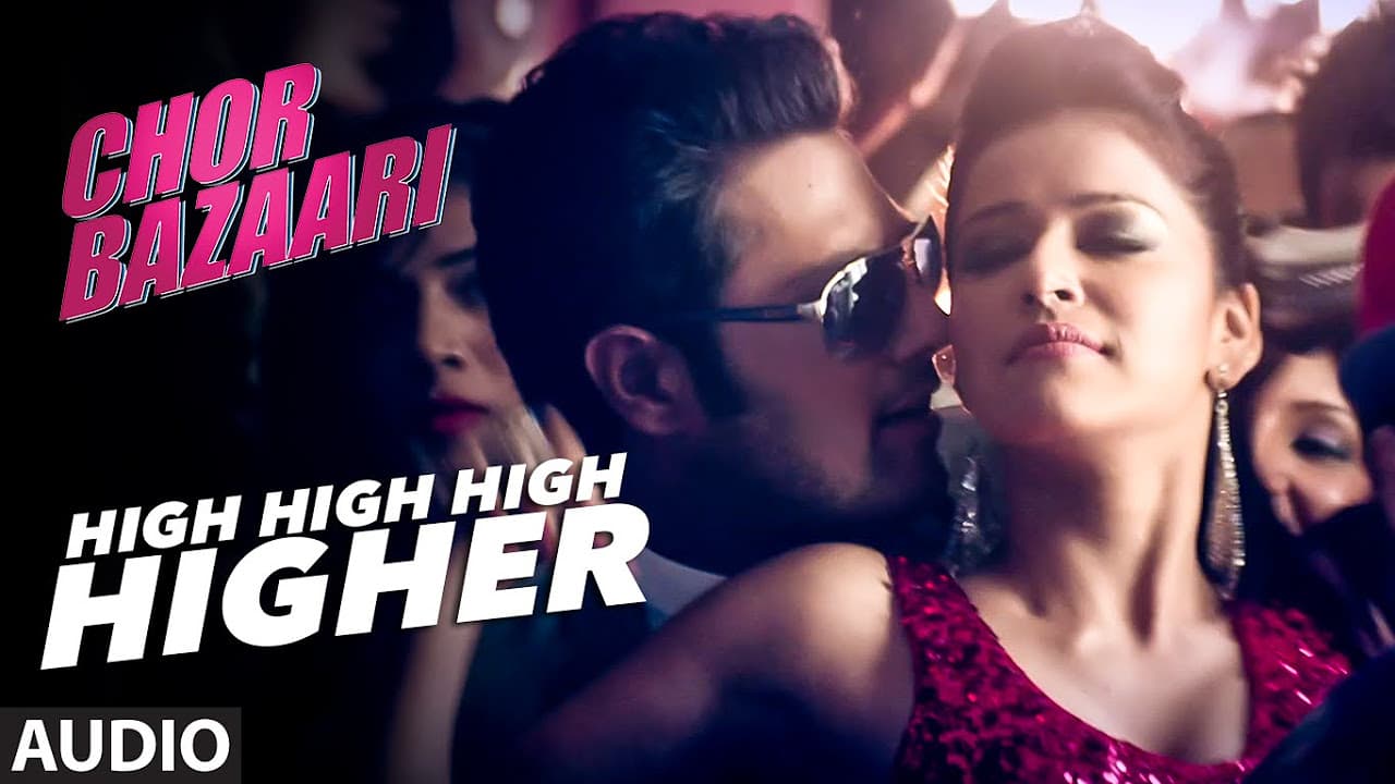 'High High High Higher' Full AUDIO Song | Chor Bazaari | T-Series