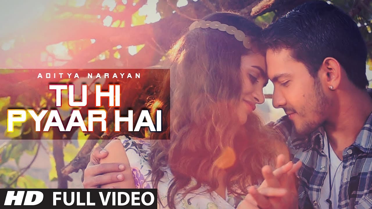 'Tu Hi Pyaar Hai' Full VIDEO Song | Aditya Narayan | T-Series