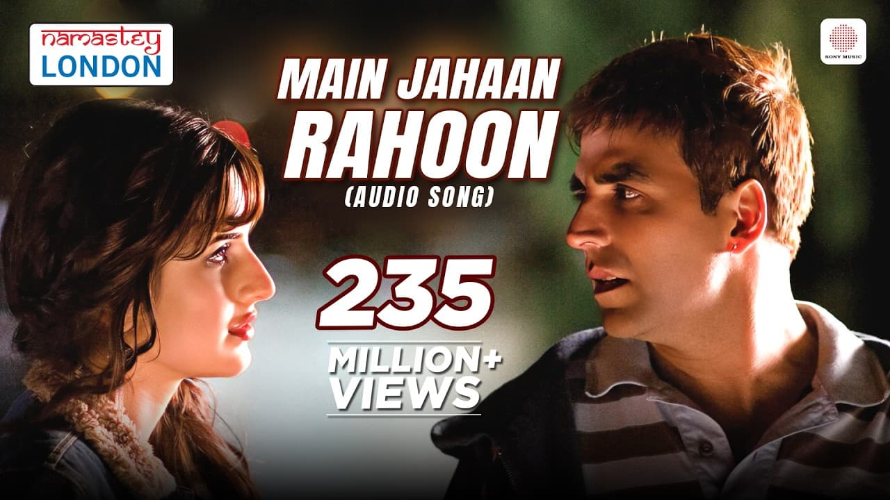 Main Jahaan Rahoon - Full Audio Song | Namastey London | Akshay, Katrina | Rahat Fateh Ali Khan