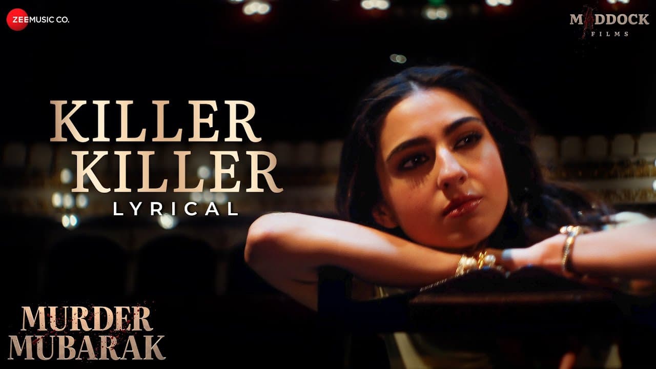Killer Killer - Murder Mubarak | Sara Ali Khan, Vijay Varma| Sachin-Jigar, Raghav, Asees K | Lyrical