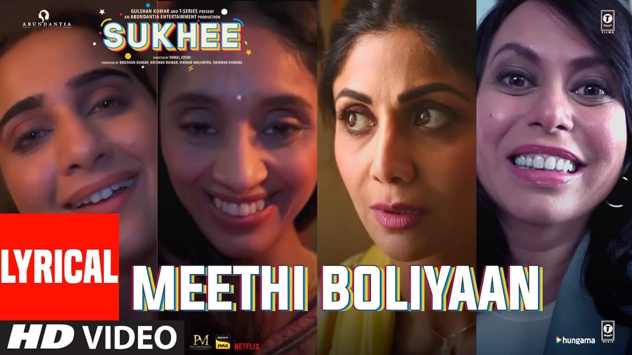 Meethi Boliyaan (Lyrical Video): Sukhee |Shilpa Shetty,Kusha Kapila |Sachet Tandon |Arko |Rashmi V