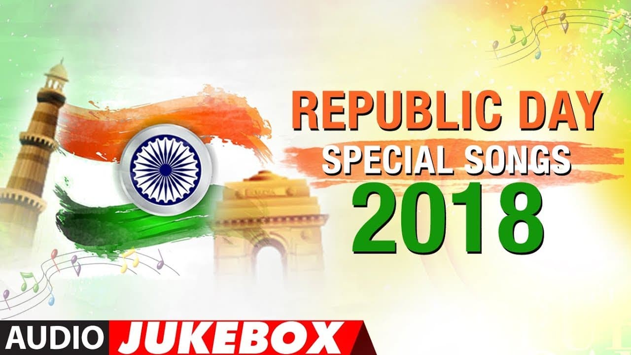 Republic Day Special Songs 2018 | Happy Republic Day | Audio Jukebox