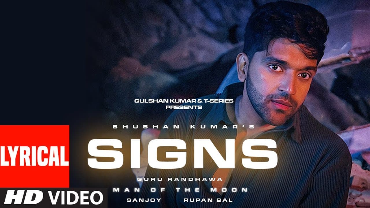 Guru Randhawa: Signs (Lyrical) | Man Of The Moon | Rupan Bal, Sanjoy | Bhushan Kumar