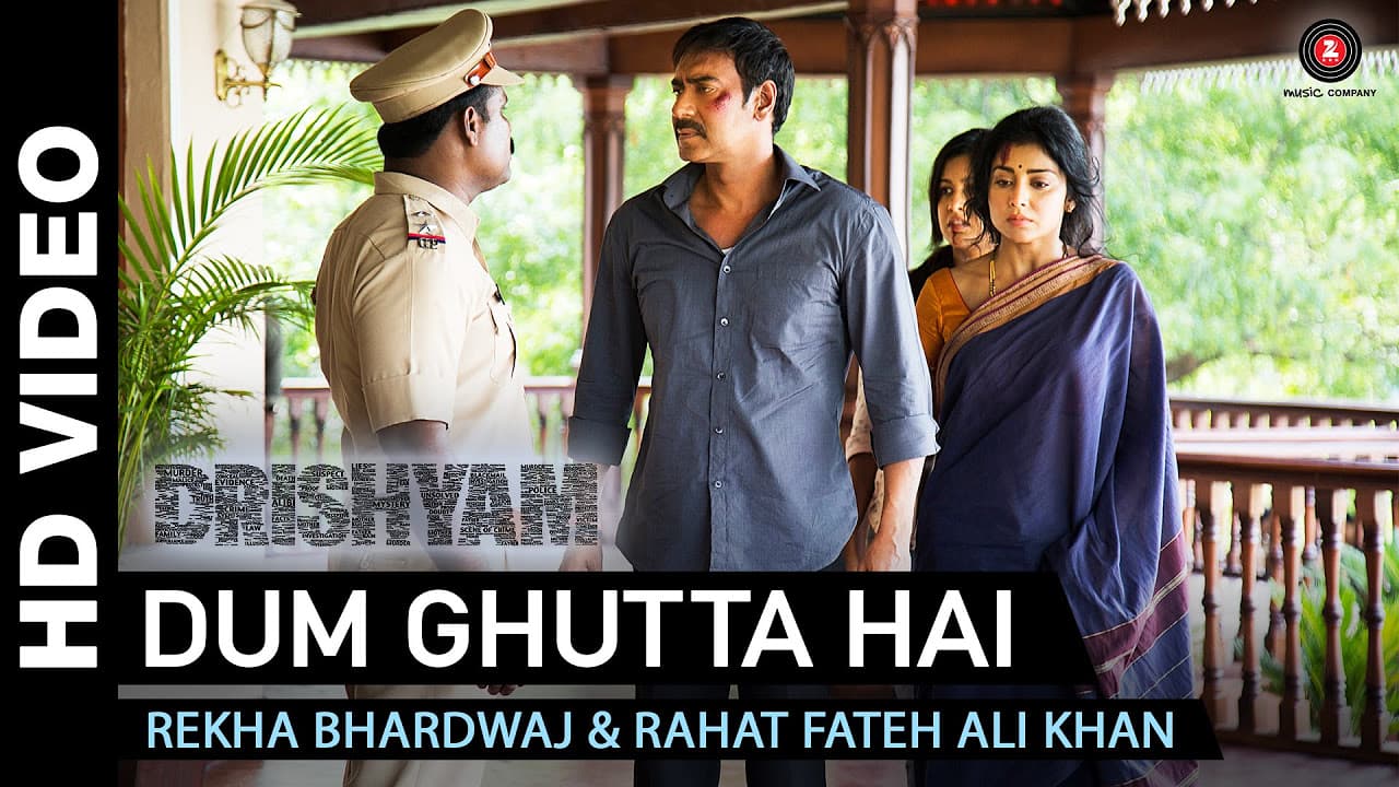 Dum Ghutta Hai - Drishyam | Ajay Devgn, Shriya Saran & Tabu | Rekha Bhardwaj
