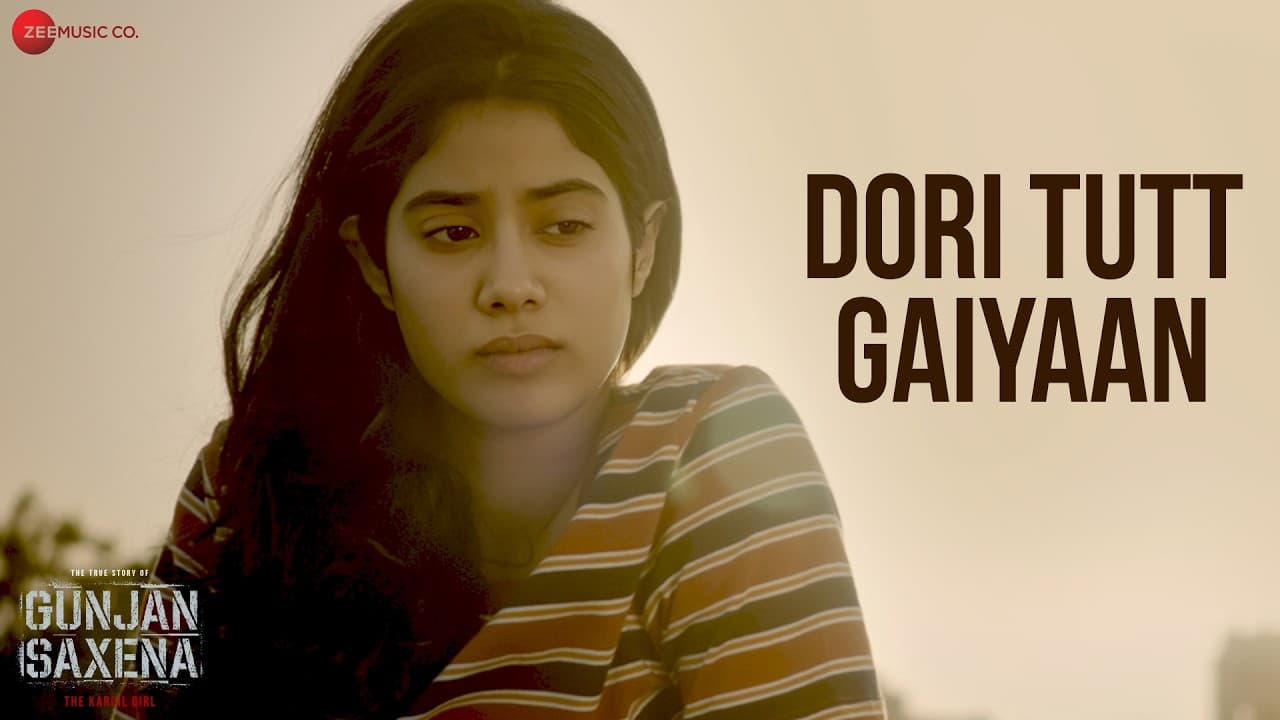 Dori Tutt Gaiyaan | Gunjan Saxena | Janhvi Kapoor | Rekha Bhardwaj | Amit T | Kausar M | Lyrical