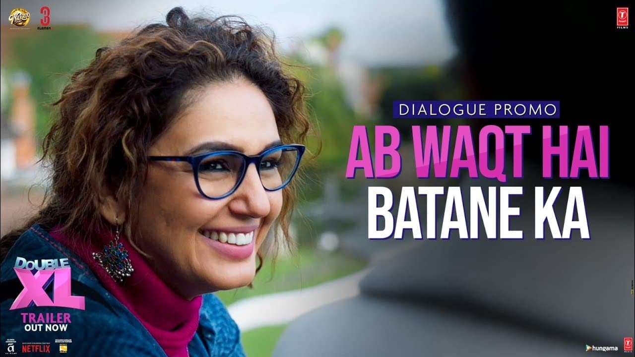 Double XL | Dialogue Promo 01: Ab Waqt Hai, Batane Ka | Sonakshi Sinha, Huma Qureshi | T-Series