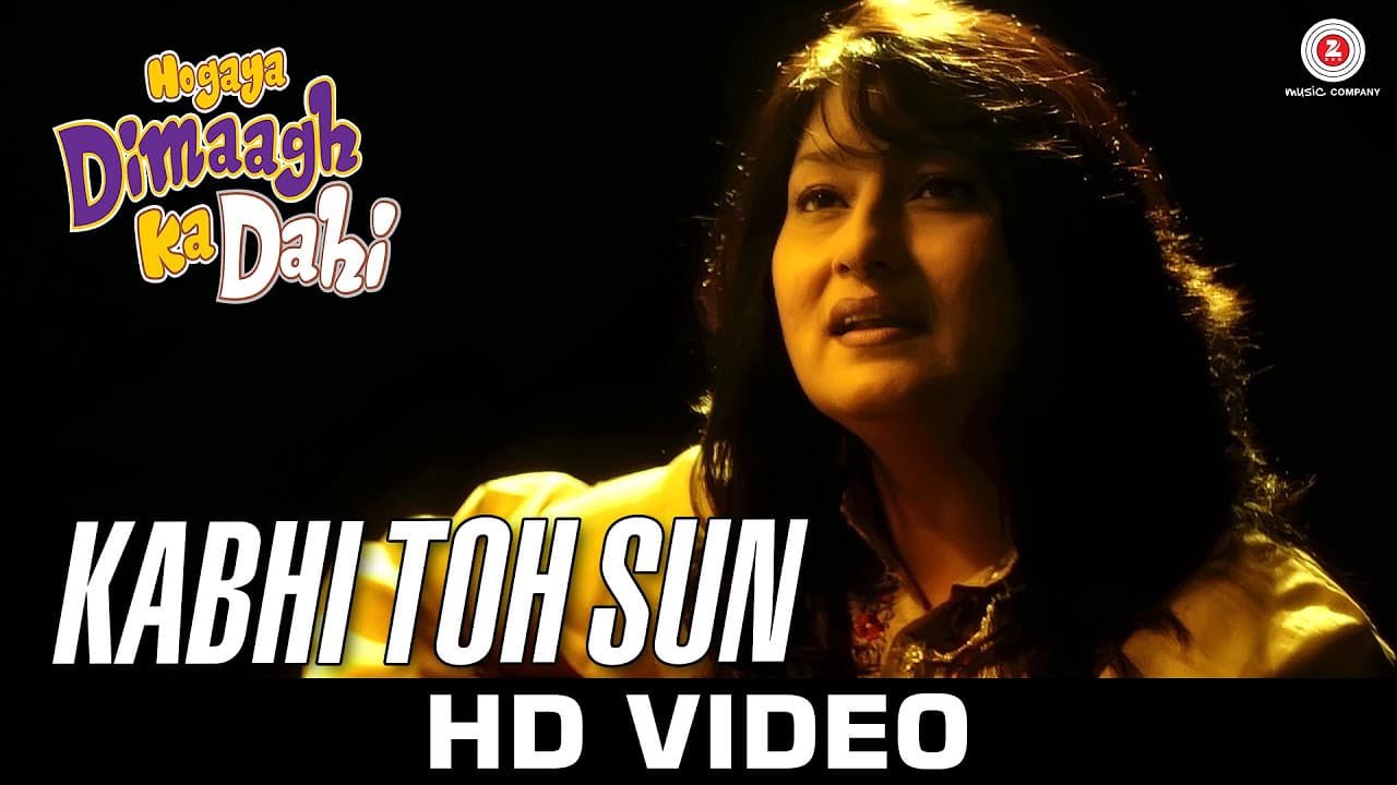Kabhi Toh Sun - Hogaya Dimaagh Ka Dahi | Fauzia Arshi | Danish Bhat & Bhavna