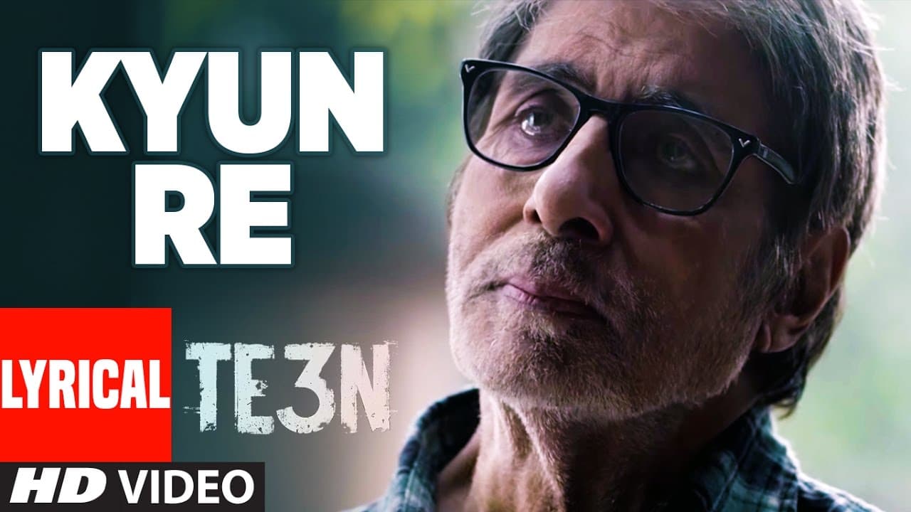 KYUN RE Lyrical Video Song | TE3N | Amitabh Bachchan, Nawazuddin Siddiqui & Vidya Balan | T-Series