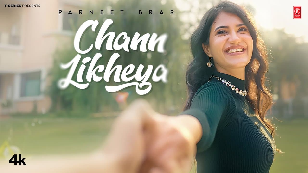 CHANN LIKHEYA (Official Video) | PARNEET BRAR | LATEST PUNJABI SONGS 2025