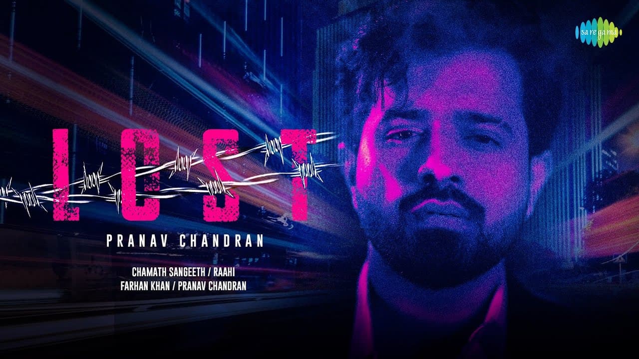 LOST | Pranav Chandran | Chamath Sangeeth | Farhan Khan | Neerat Kaur | Raahi | New Hindi Song 2023