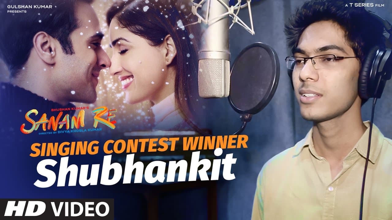 SANAM RE Singing Contest by T-Series | CONTEST WINNER - Shubhankit