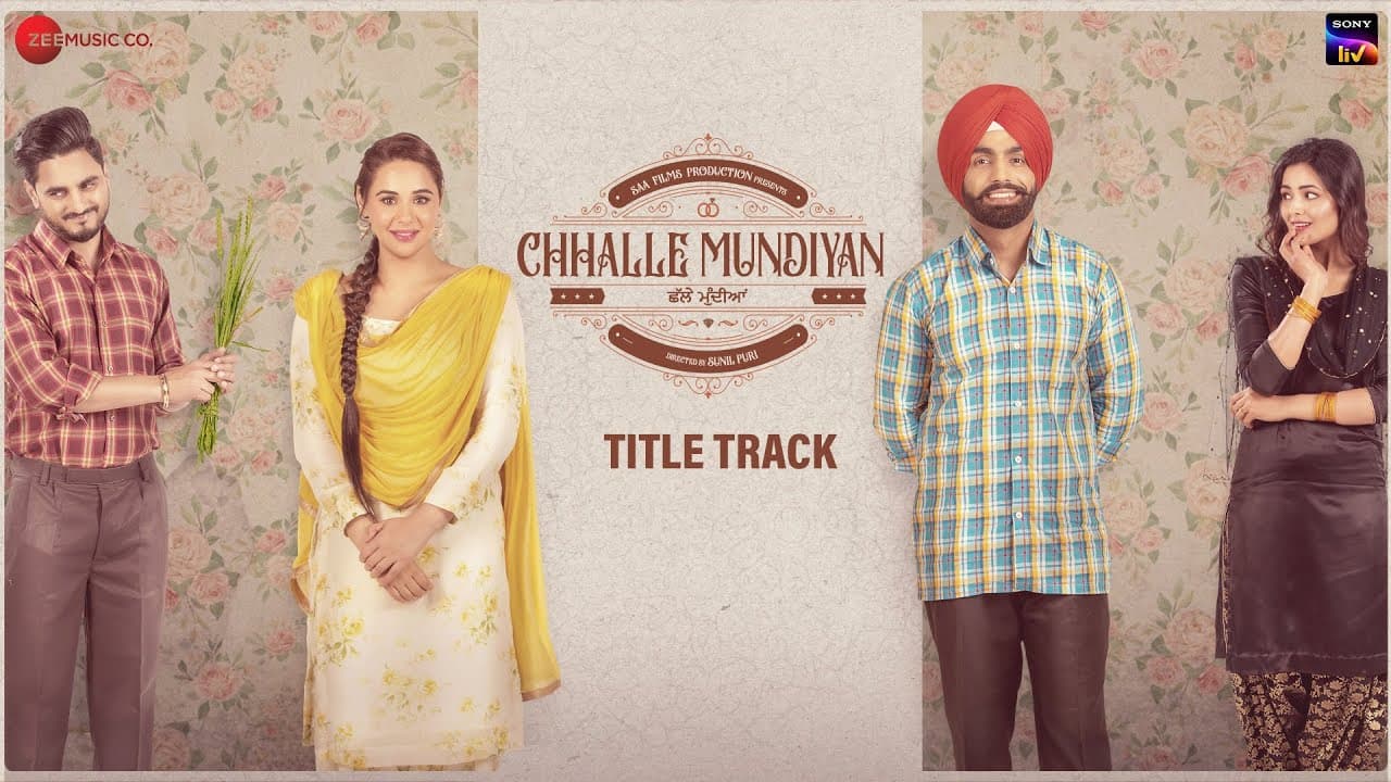 Chhalle Mundiyan - Title Track | Ammy Virk, Mandy Takhar, Kulwinder B, Soniya K| Nachhatar Gill