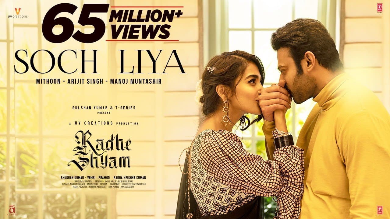 Soch Liya Song | Radhe Shyam | Prabhas, Pooja Hegde | Mithoon, Arijit Singh, Manoj M | Bhushan K