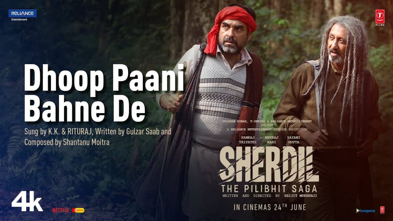 Sherdil: The Pilibhit Saga |'Dhoop Paani Bahne De' Song | KK, Rituraj, Gulzar Saab, Shantanu, Srijit