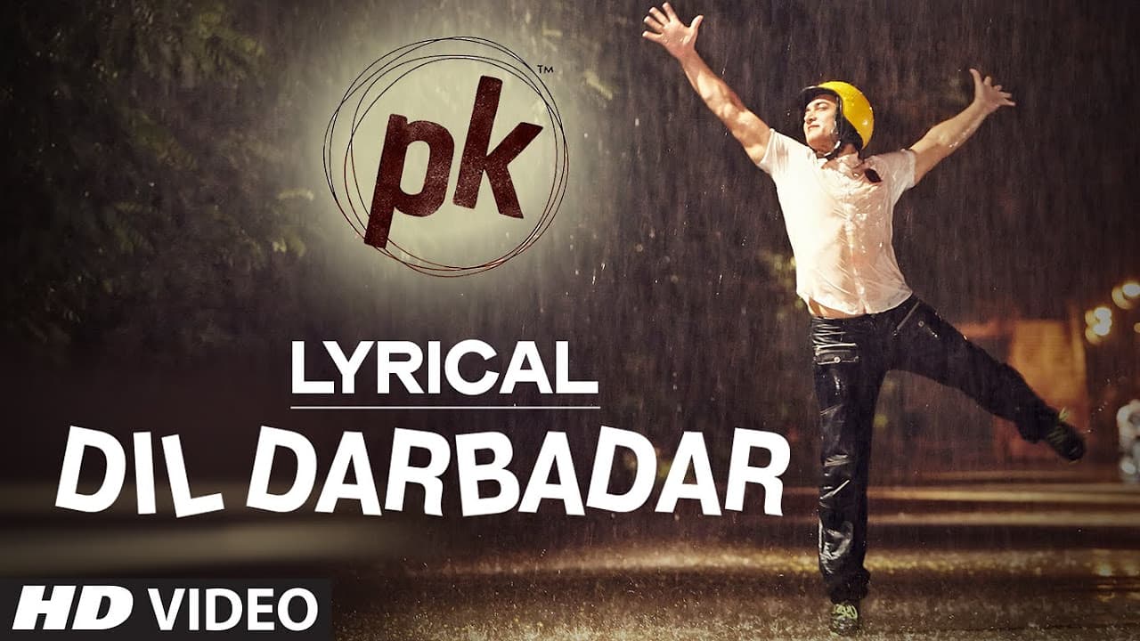 LYRICAL: 'Dil Darbadar' Full song with LYRICS | PK | Ankit Tiwari | Aamir Khan, Anushka Sharma