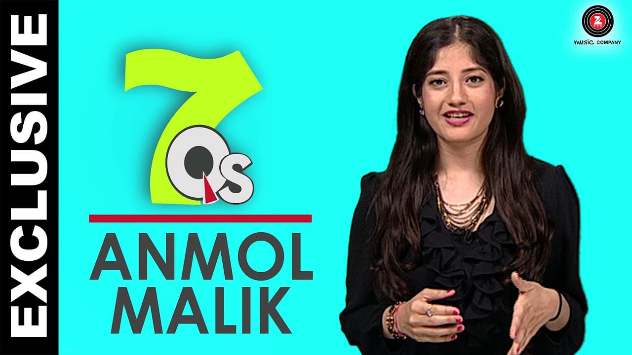 7Q's with Anmol Malik - 7 Questions All About Music