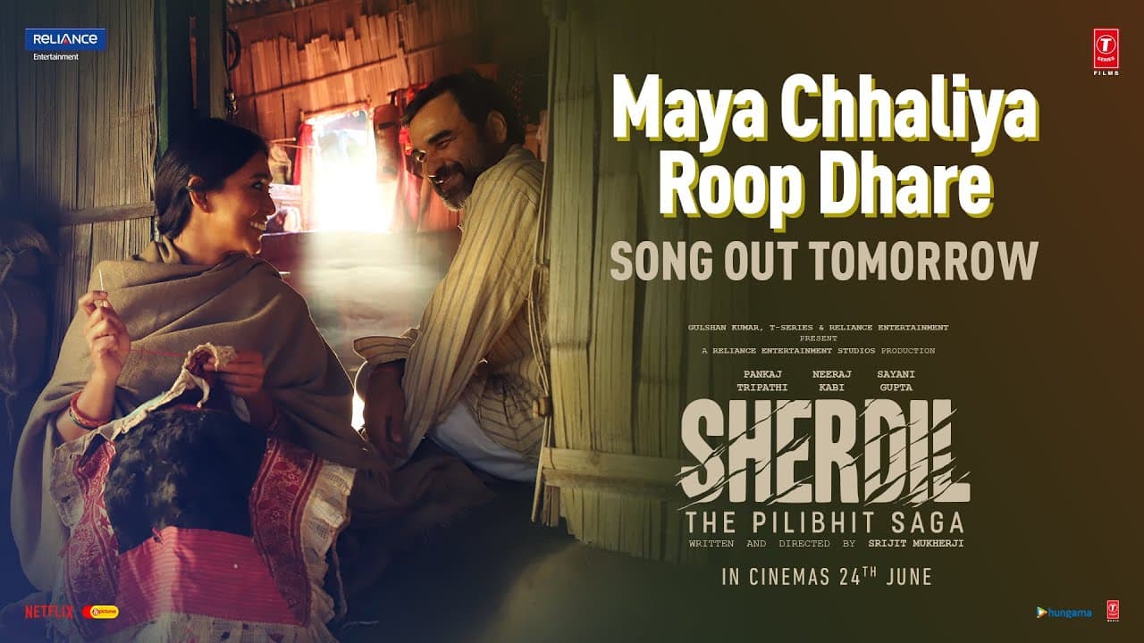 Maya Chhaliya Roop Dhare (Teaser) Sherdil: The Pilibhit Saga| Rahul Ram |Pankaj T, Sayani |Bhushan K