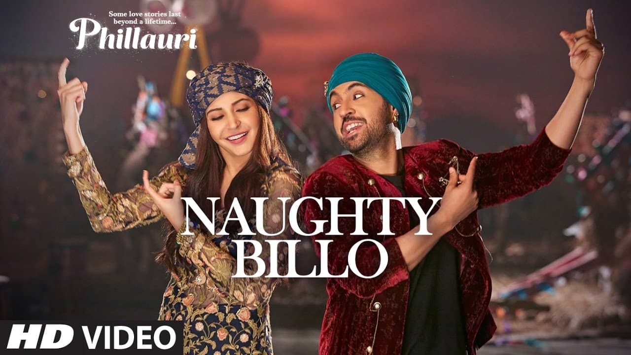 Phillauri : Naughty Billo Video Song | Anushka Sharma, Diljit Dosanjh | Shashwat Sachdev | T-Series