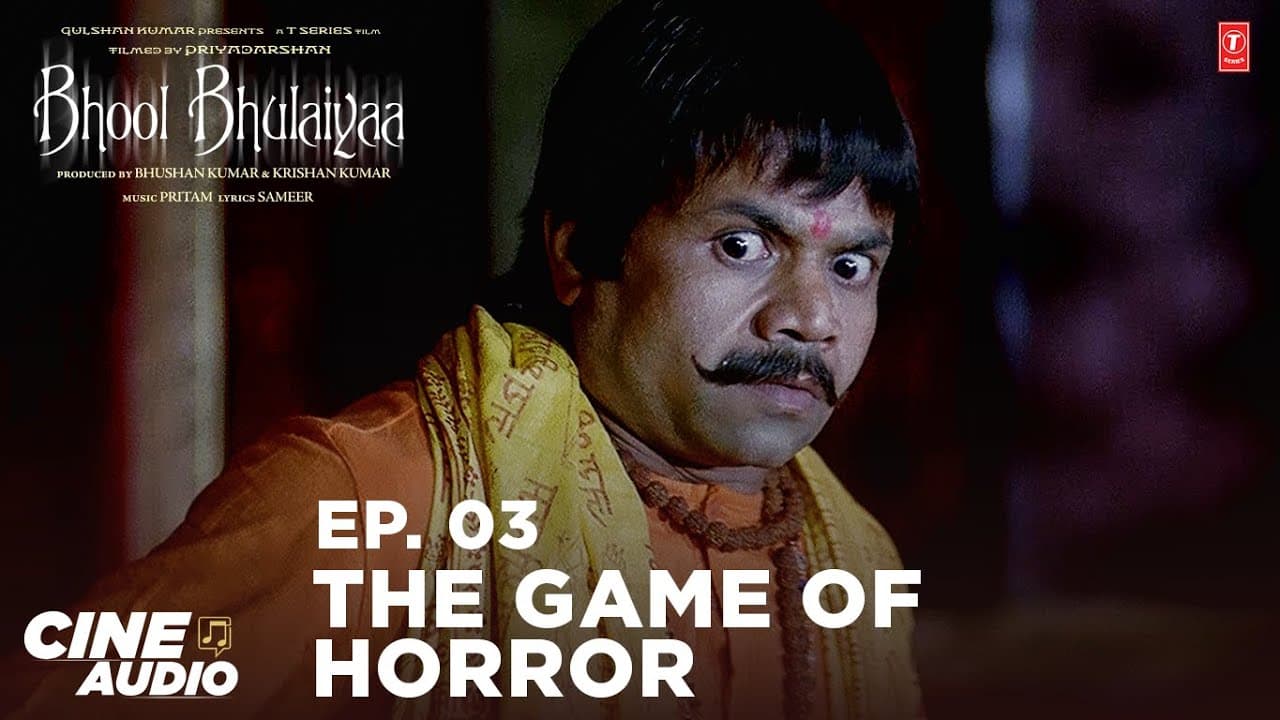 Bhool Bhulaiyaa (Cine Audio) Ep 03: The Game of Horror | Akshay, Vidya, Ameesha, Shiney| Bhushan K