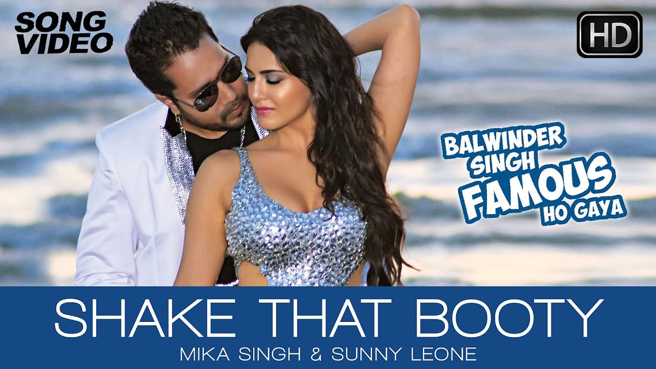 Shake That Booty - Video Song | Balwinder Singh Famous Ho Gaya | Mika Singh, Sunny Leone