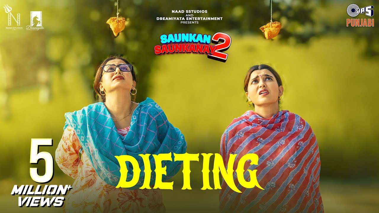 Dieting | Saunkan Saunkanay 2 |Ammy Virk, Sargun Mehta, Nimrat Khaira |Desi Crew |Miss Pooja |D Harp