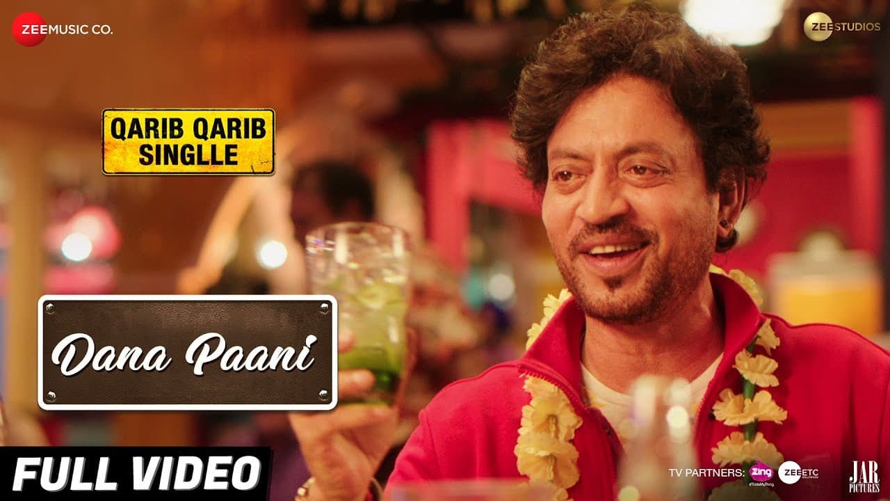 Dana Paani - Full Video | Qarib Qarib Singlle |Irrfan |Parvathy |Papon, Anmol Malik & Sabri Brothers