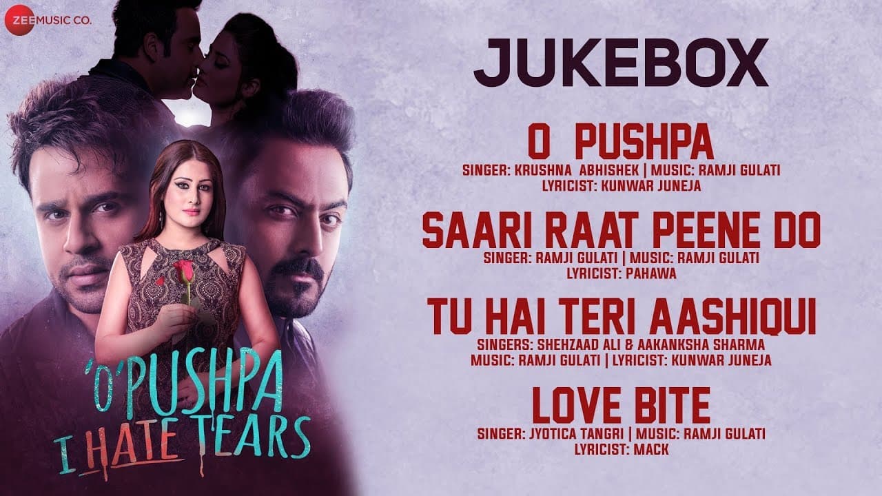 O Pushpa I Hate Tears - Full Movie Audio Jukebox | Krushna Abhishek, Arjuman Mughal, Karthik Jayaram