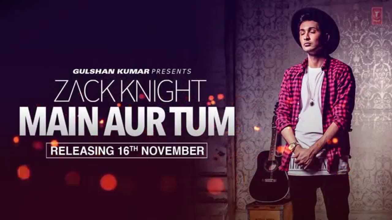 Zack Knight: Main Aur Tum (Song Teaser) | Releasing 16 November | T-Series